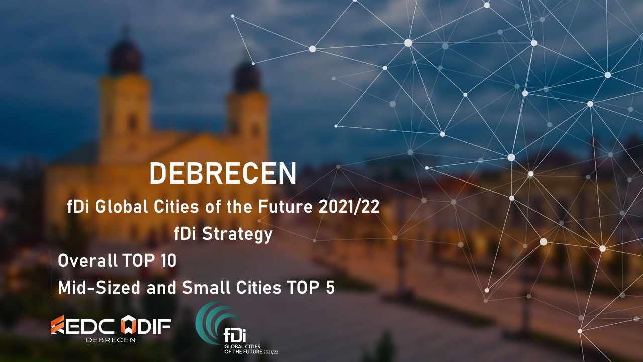 Debrecen felkerült a világ legjobb befektetés-ösztönzési célpontjainak TOP 10-es listájára