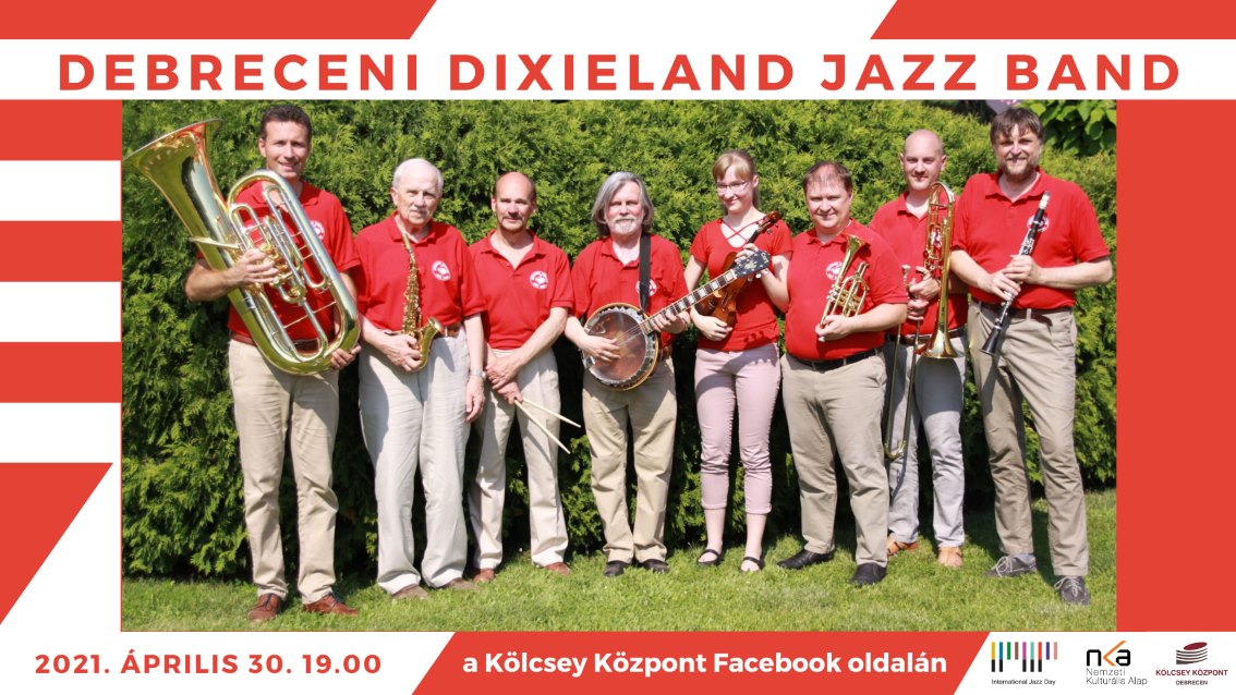 A Debrecen Dixieland Jazz Band képviseli a cívisvárost és Kelet-Magyarországot a Nemzetközi Jazznapon