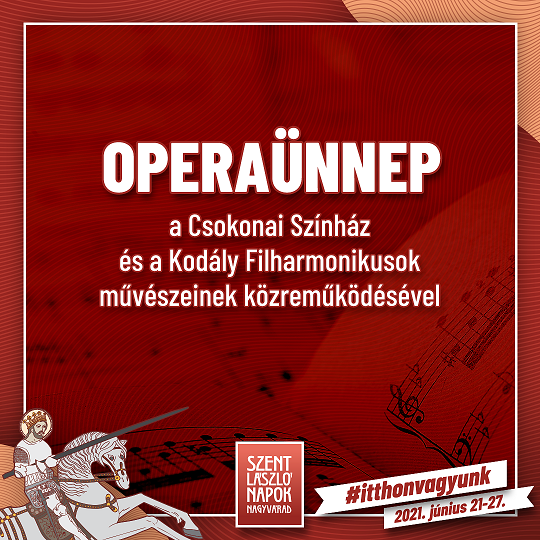 Operaünnep a 9. Szent László Napok ünnepélyes megnyitóján
