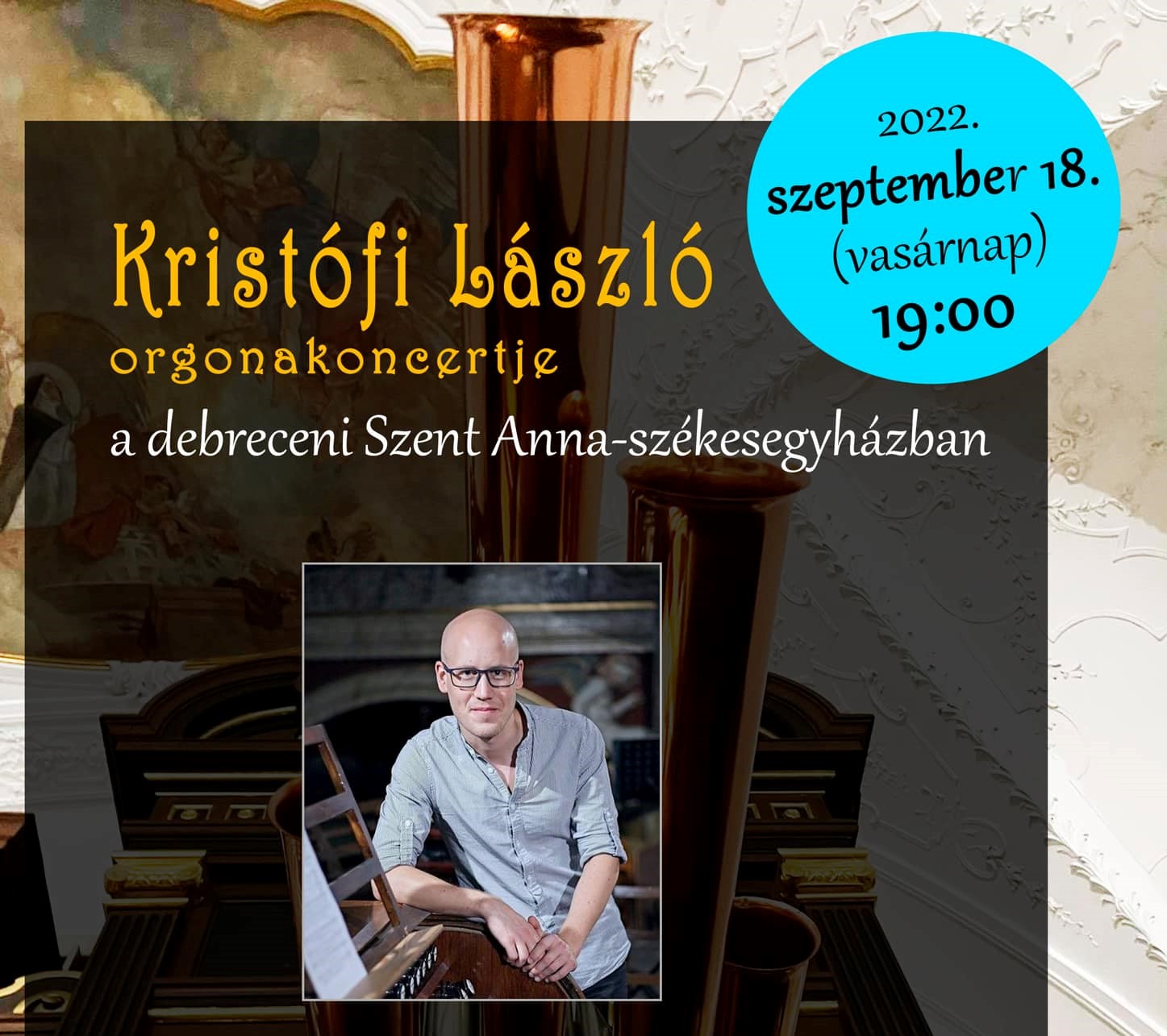 Kristófi László orgonakoncertje a debreceni Szent Anna-székesegyházban